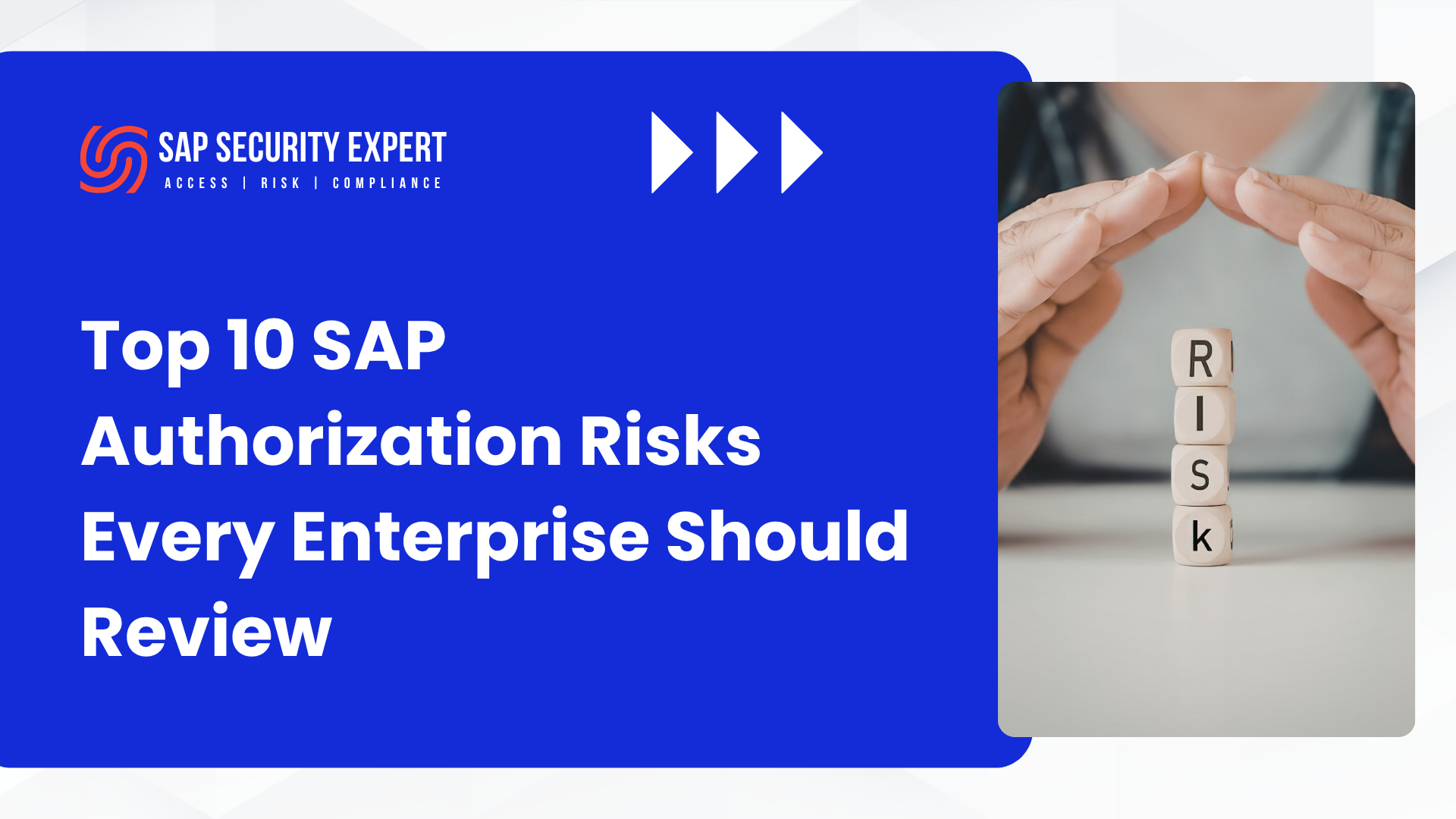 Top 10 SAP Authorization Risks Every Enterprise Should Review