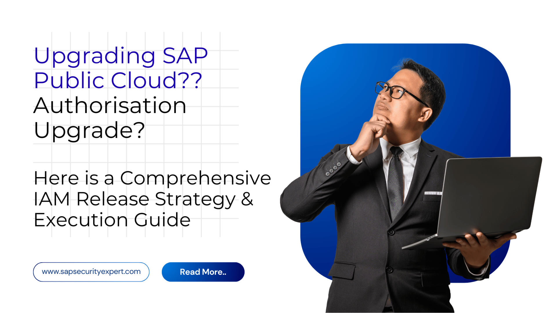 SAP Public Cloud Authorisation Upgrade: Comprehensive IAM Release Strategy & Execution Guide